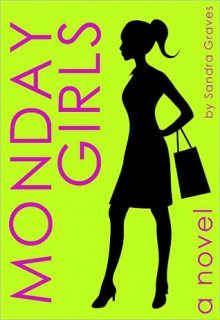 Monday Girls - Sandra Graves