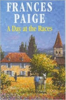 A Day at the Races - Frances Paige