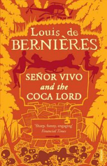 Señor Vivo & The Coca Lord - Louis de Bernières