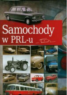 Samochody w PRL-u - Magdalena Binkowska