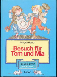 Besuch für Tom und Mia. RiRaRutsch- Lesebilderbücher - Margret Rettich