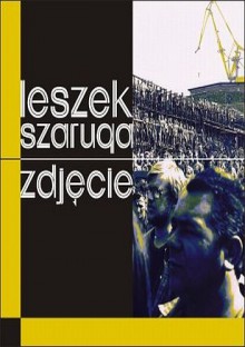 Zdjęcie - Leszek Szaruga