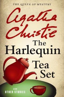 The Harlequin Tea Set and Other Stories - Agatha Christie