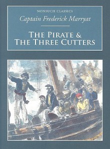 The Pirate & the Three Cutters - Frederick Marryat