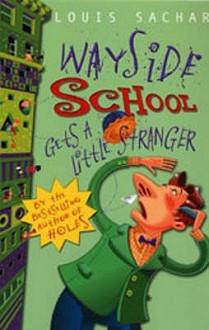 Wayside School Gets A Little Stranger - Louis Sachar