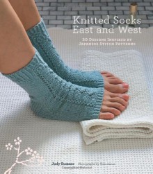 Knitted Socks East and West: 30 Designs Inspired by Japanese Stitch Patterns - Judy Sumner, YOKO INOUE