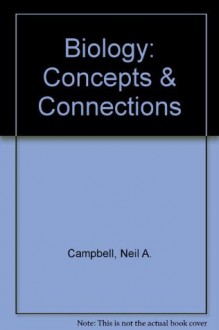 Biology: Concepts & Connections - Neil A. Campbell, Jane B. Reece, Martha R. Taylor