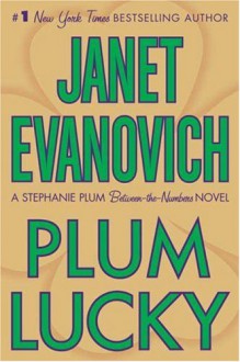 Plum Lucky (Stephanie Plum: Between the Numbers) - Janet Evanovich