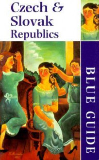 Blue Guide The Czech & Slovak Republics - Michael Jacobs