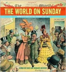 The World on Sunday - Nicholson Baker, Margaret Brentano, Joseph Pulitzer