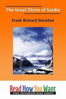 The Great Stone of Sardis - Frank R. Stockton