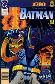 Batman: La cruzada #3 - Chuck Dixon, Doug Moench, Graham Nolan