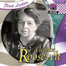 Eleanor Roosevelt: More Than a First Lady - Joanne Mattern