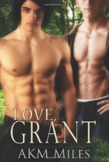 Love, Grant - A.K.M. Miles