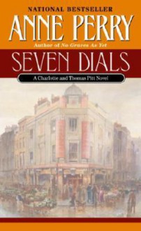 Seven Dials (Charlotte & Thomas Pitt, #23) - Anne Perry