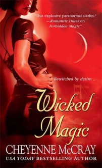 Wicked Magic - Cheyenne McCray