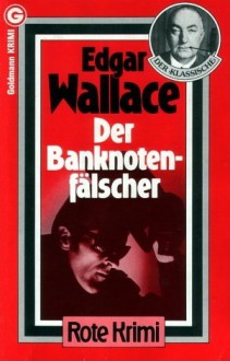 Der Banknotenfälscher - Edgar Wallace