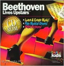 Beethoven Lives Upstairs CD-ROM - Classical Kids, Susan Hammond, Staff of Classical Kids