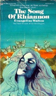 The Song of Rhiannon (Mabinogion Tetralogy #3) - Evangeline Walton