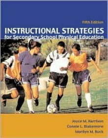 Instructional Strategies for Secondary School Physical Education with Powerweb: Health and Human Performance - Joyce M Harrison, Marilyn Buck