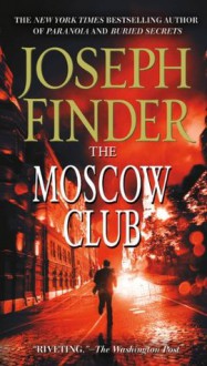 The Moscow Club - Joseph Finder