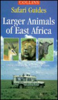 Larger Animals of East Africa - David Hosking, Martin B. Withers