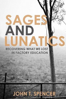 Sages and Lunatics - John Spencer