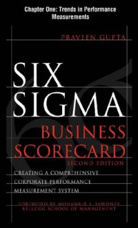 Six Sigma Business Scorecard, Chapter 1: Trends in Performance Measurements - Praveen Gupta