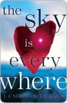 The Sky is Everywhere - Jandy Nelson