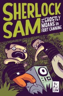 Sherlock Sam and the Ghostly Moans in Fort Canning - A.J. Low, Adan Jimenez, Felicia Low-Jimenez, Drewscape