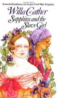 Sapphira and the Slave Girl (Vintage Classics) - Willa Cather