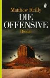 Die Offensive. (Broschiert) - Norbert Stöbe, Matthew Reilly