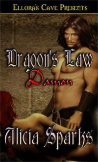 Damon (Dragon's Law, #1) - Alicia Sparks