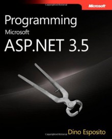 Programming Microsoft ASP.NET 3.5 - Dino Esposito