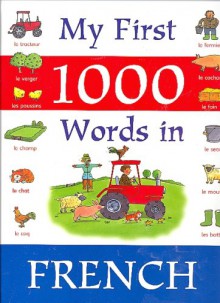 My First 1000 Words in French - Jan Lewis