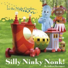 Silly Ninky Nonk! - Andrew Davenport