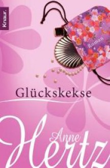 Glückskekse - Anne Hertz