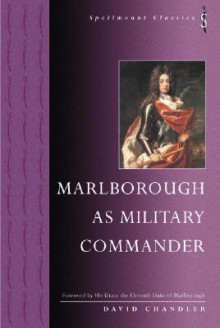 Marlborough as Military Commander (Spellmount Classics) - David G. Chandler, His Grace the Eleventh Duke of Marlborough