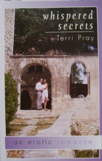 Whispered Secrets - Terri Pray