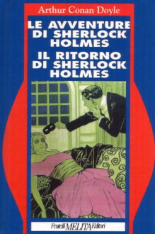 Le avventure di Sherlock Holmes - Il ritorno di Sherlock Holmes - Arthur Conan Doyle