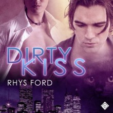 Dirty Kiss - Greg Tremblay, Rhys Ford