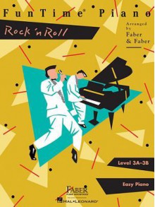 FunTime Piano, Level 3A-3B (Easy Piano): Rock 'n Roll - Nancy Faber