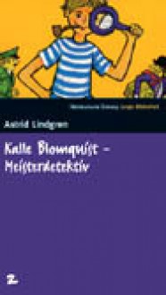 Kalle Blomquist Meisterdetektiv (SZ Junge Bibliothek, #2) - Astrid Lindgren