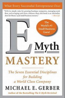 E-Myth Mastery - Michael E. Gerber