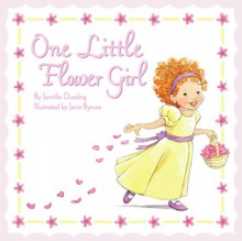 One Little Flower Girl - Jennifer Dussling, Janie Bynum