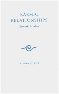 Karmic Relationships: Esoteric Studies Vol 2 - Rudolf Steiner, M. Cotterell, Charles Davy