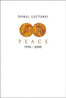 Nobel Lectures in Peace, Vol 7 (1996-2000) - Irwin Abrams