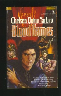 Blood Games - Chelsea Quinn Yarbro