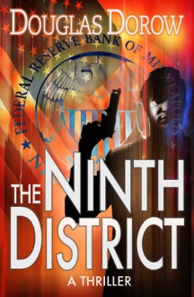 The Ninth District - A Thriller - Douglas Dorow