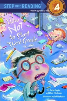 How Not to Start Third Grade - Ellen Titlebaum,Catherine Hapka